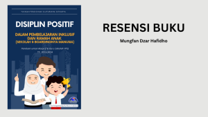 Resensi Buku Panduan Disiplin Positif dalam Pembelajaran Inklusif dan Ramah Anak