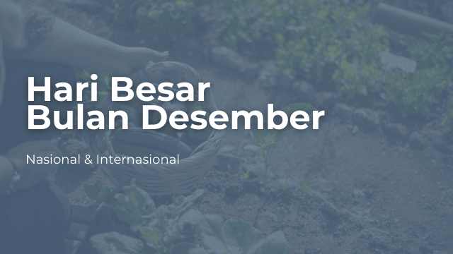 You are currently viewing Hari-Hari Besar Bulan Desember: Libur Nasional dan Hari-Hari Penting di Bulan Desember 2024